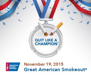 The 2015 Great American SmokeOut reminder date: November 19, 2015