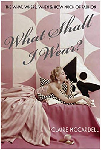 What Shall I wear? Claire McCardell's 1956 book.