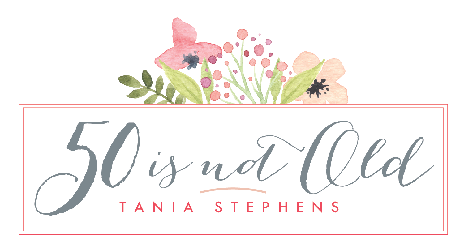 Blogger, Tania Stephens, 50 Is Not Old
