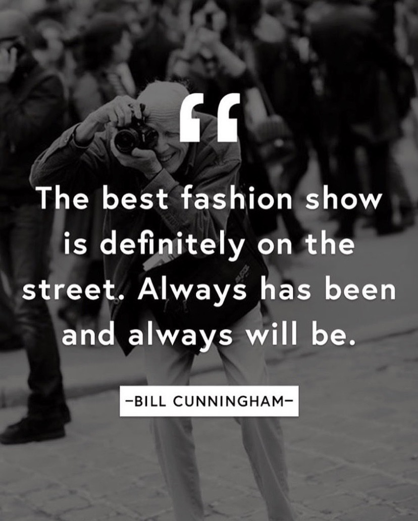 Quote by NYC Street Photographer, Bill Cunningham