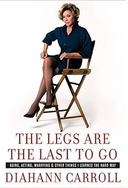 Diahann Carroll's Autobiography, The Legs Are the Last To Go