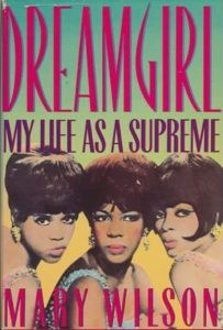 "Dreamgirl: My Life as a Supreme" by Mary Wilson