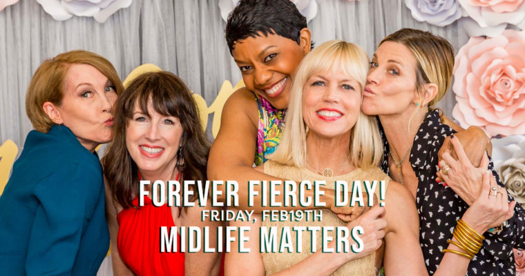 It's Forever Fierce Day on Friday, February 19